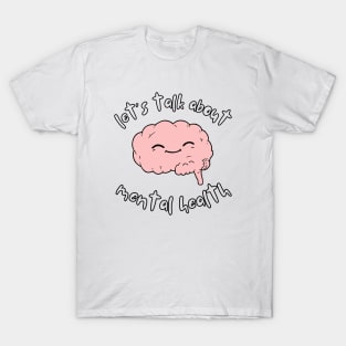 Lets talk about mental health Brain v3 T-Shirt